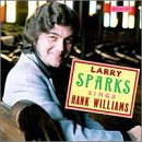 Larry Sparks Sings Hank Williams