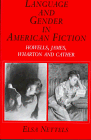 Language and Gender in American Fiction: Howells, James, Wharton and Cather