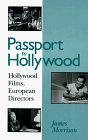 Passport to Hollywood: Hollywood Films, European Directors (S U N Y Series in Postmodern Culture)