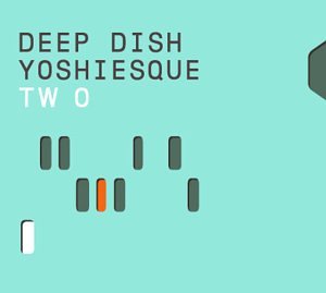 Deep Dish - Yoshiesque Two - Zortam Music