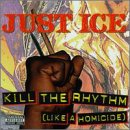 Kill the Rhythms (Like a Homicide)