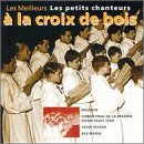 Les Petits Chanteurs &Atilde;&Acirc;&nbsp; la Croix de Bois