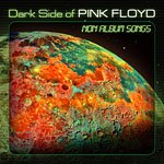 Dark Side of Pink Floyd Non Album Songs {Import}
