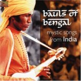 Bauls of Bengal Mystic Songs from India