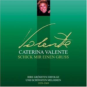 Caterina Valente - Schick mir einen Gruss (1959-1969) - Zortam Music