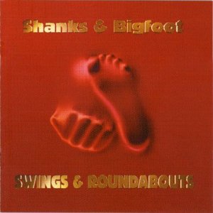 Shanks & Bigfoot - Swings & Roundabouts - Zortam Music