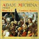 Adam Michna: Missa, Cantiones, Requiem
