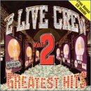 "2 Live Crew - Greatest Hits, Vol. 2"