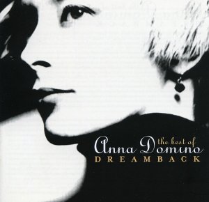 Dreamback: Best of Anna Domino