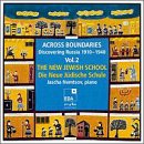 Discovering Russia, 1910 - 1940, Vol. 2: The New Jewish School