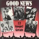Good News (22 Gospel Greats)