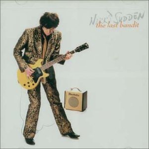 The Last Bandit: The Best of Nikki Sudden
