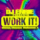 DJ Enrie Presents Work It: Deep House, Vol. 1