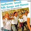 Authentic Israeli Folk Songs and Dances