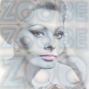 Sophia Loren - Zoo Be Zoo Be Zoo: The Remixes - Zortam Music