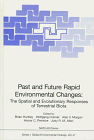 Past and Future Rapid Environmental Changes: The Spatial and Evolutionary Responses of Terrestrial Biota (Nato a S I Series Series I, Global Environmental Change)