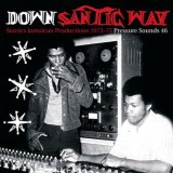 Down Santic Way: Santic's Jamaican Productions 1973-1975