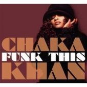 Chaka Khan - Funk This - Zortam Music