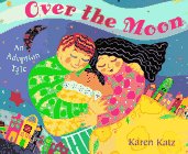 Over the Moon: An Adoption Tale