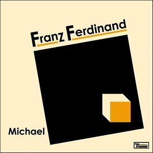 Franz Ferdinand - Michael [CD 1] - Zortam Music
