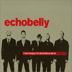 Best of Echobelly: I Can't Imagine World Without Me
