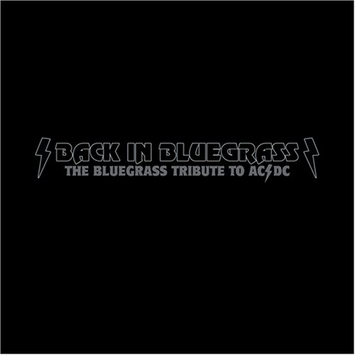 Back in Bluegrass: The Bluegrass Tribute AC/DC