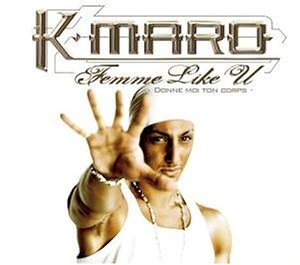 K-maro - Femme Like U - Zortam Music