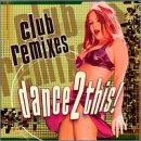 Club Remixes: Dance 2 This
