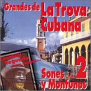 Grandes de Trova Cubana: Sones Y Montunos, Vol. 2