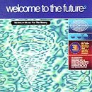 Welcome to the Future, Vol. 2