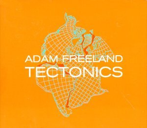 Adam Freeland - Tectonics - Zortam Music