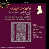 Joseph Haydn: Symphony No. 101 (The Clock); Symphony No. 102; Overture to "Windsor Castle"
