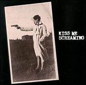 Kiss Me Screaming