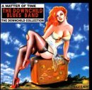 A Matter of Time: The Downchild Collection