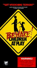 Beware Children at Play (Unrated) (Sp)
