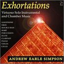 Exhortations: Music of Andrew Earle Simpson
