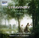 Stravinsky: Le Baiser De La F&eacute;e; Orpheus