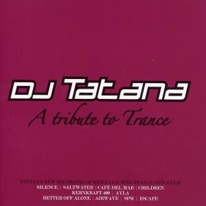 Dj Tatana - A Tribute to Trance - Zortam Music