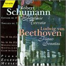 Schumann: Fantasie, Op. 17; Toccata, Op. 7; Beethoven: Piano Sonatas, Nos. 13 & 14
