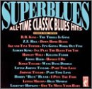 Superblues: All-Time Classic Blues Hits, Volume One