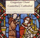 Gregorian Chant from Canterbury Cathedral (for the Feast of St. Thomas of Canterbury)