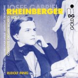 Rheinberger: Complete Organ Works, Vol.1