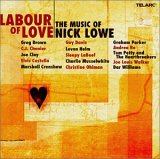 Labour of Love-Music of Nick Lowe