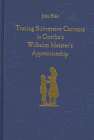 Tracing Subversive Currents in Goethe's Wilhelm Meister's Apprenticeship (Studies in German Literature Linguistics and Culture)