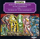Moscow Contemporary Music Ensemble, Vol.5: Works by Yuri Kasparov
