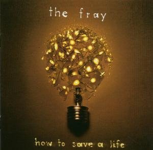 The Fray - How To Safe A Life Lyrics - Zortam Music