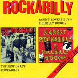 Rarest Rockabilly & Hillbilly Boogie: The Best of Ace Rockabilly