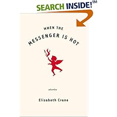 When the Messenger Is Hot: Stories