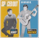 Spaced Out: The Best of Leonard Nimoy and William Shatner