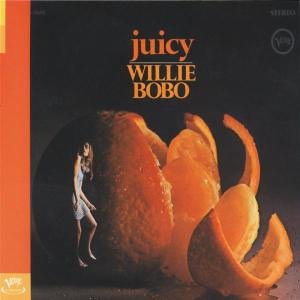Willie Bobo - Juicy - Zortam Music